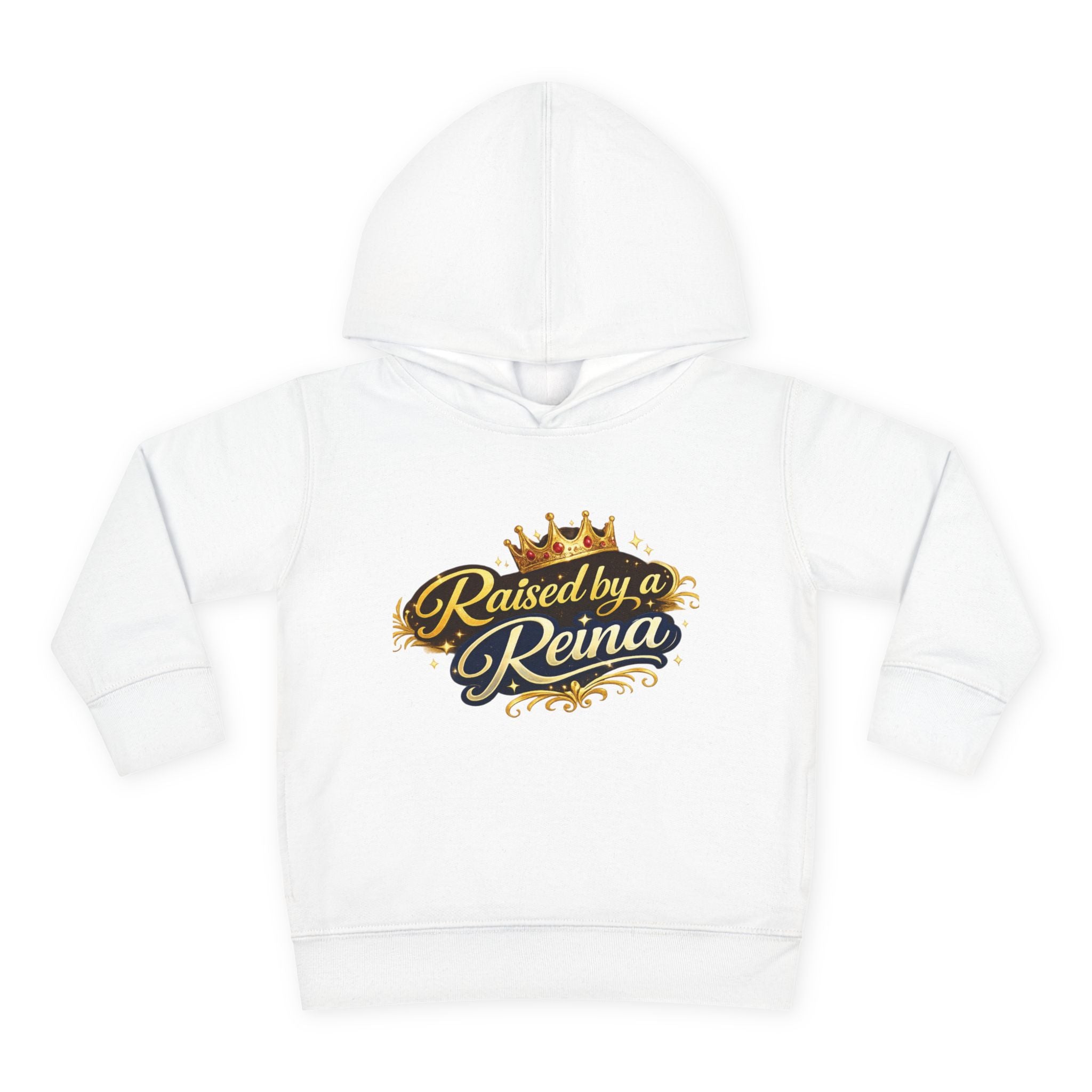 Raised by a Reina Toddler Hoodie — Cute Royal Crown Pullover for Little Girls
