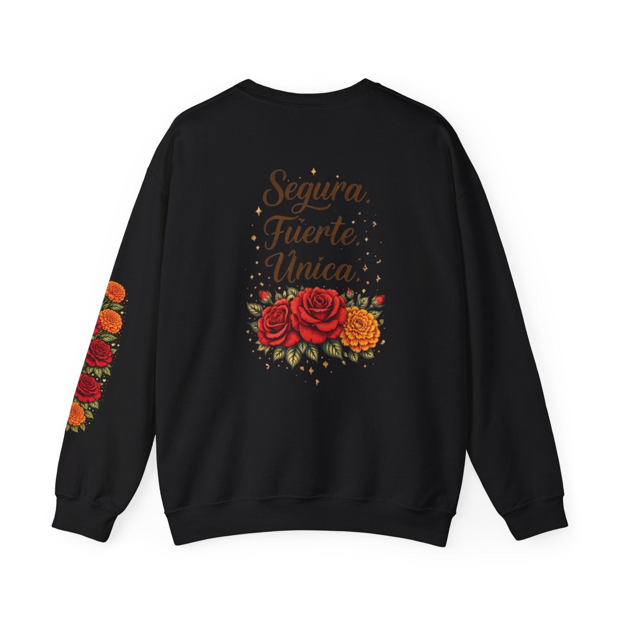 "Segura. Fuerte. Única." Rose Bouquet Sweatshirt
