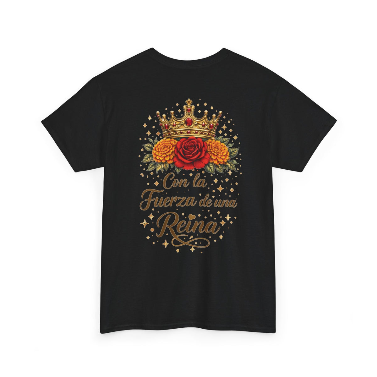 Con la Fuerza de una Reina T-Shirt