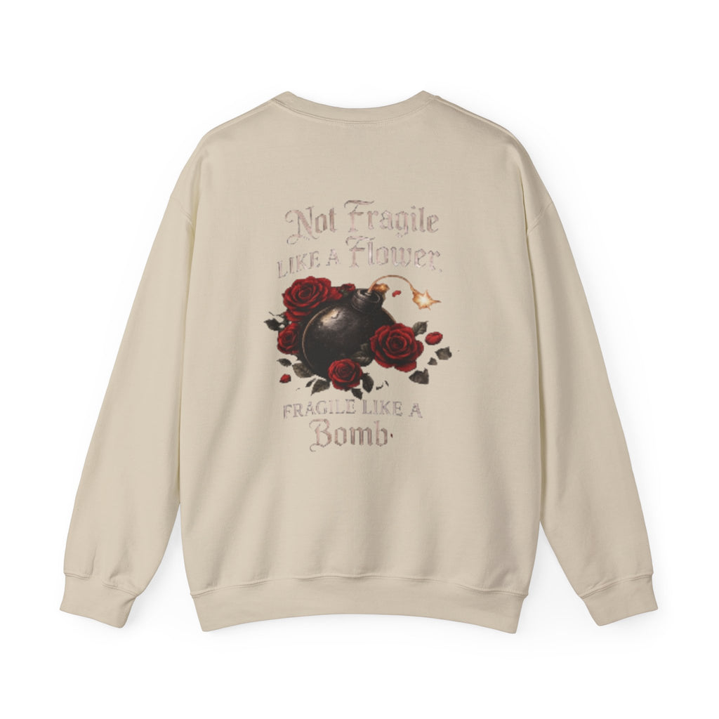Not Fragile Like a Flower, Fragile Like a Bomb' Rose & Bomb Graphic Sweatshirt