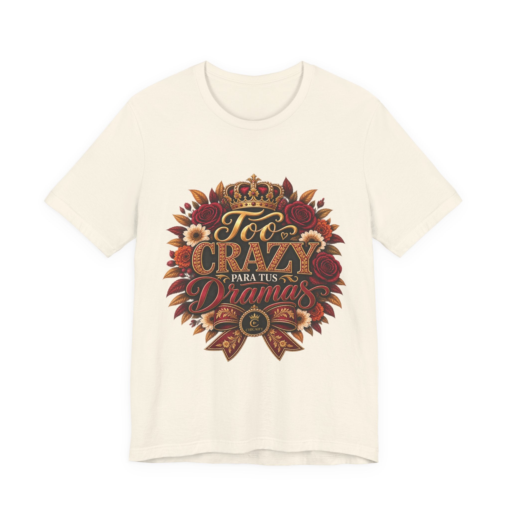 Too Crazy Para Tus Dramas – Charro-Inspired Edition | Short Sleeve Tee