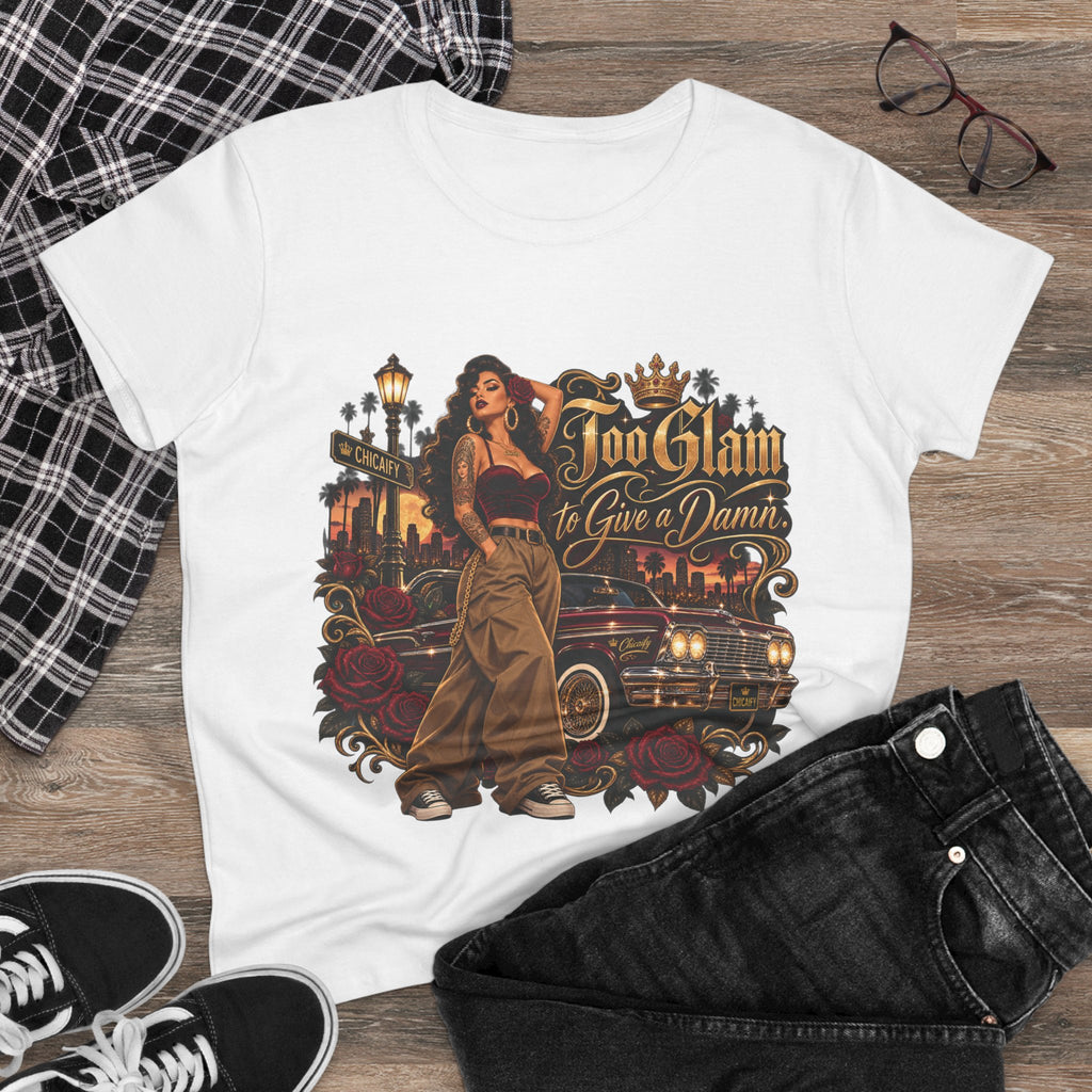 Chola Lux – Too Glam to Give a Damn | Women's Midweight Cotton Tee