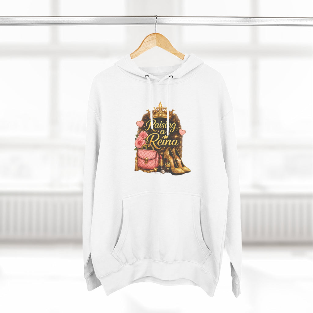 Raising a Reina Hoodie — Floral Crown Heels Mom Empowerment Pullover