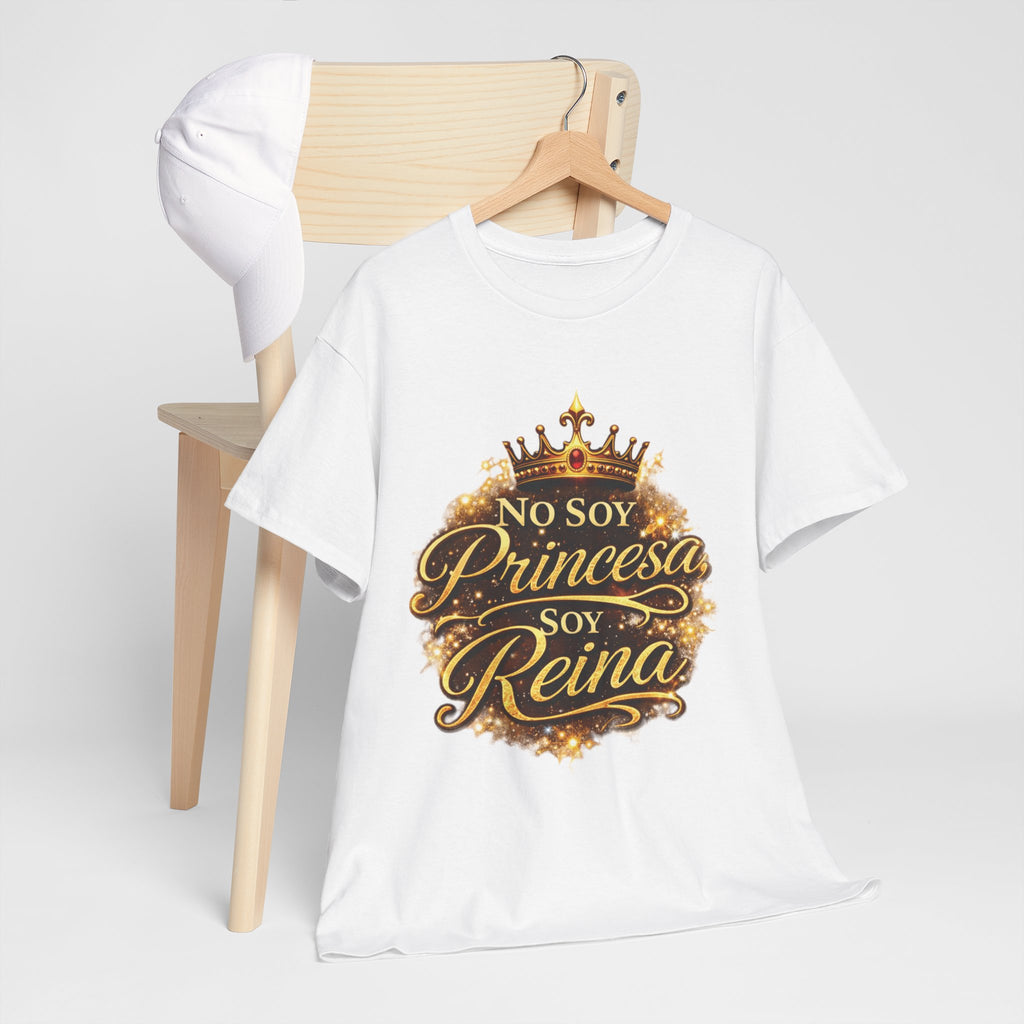 T-Shirt — "No Soy Princesa, Soy Reina" Tee