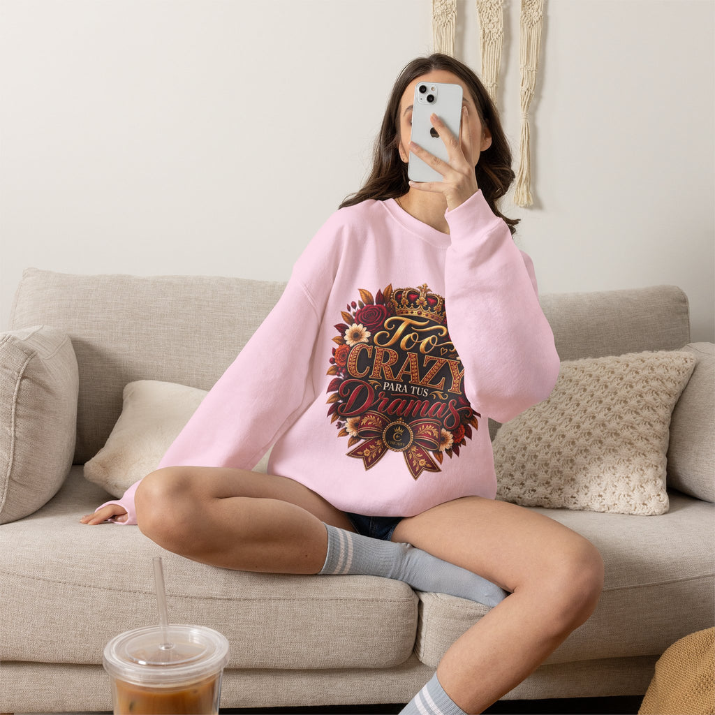 Crewneck Sweatshirt — Too Crazy Para Tus Dramas – Charro-Inspired Edition