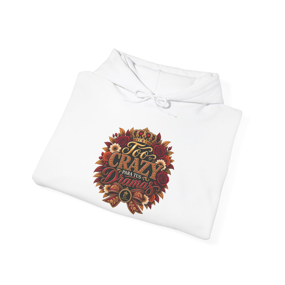 Too Crazy Para Tus Dramas – Charro-Inspired Edition | Heavy Blend™ Hooded Sweatshirt