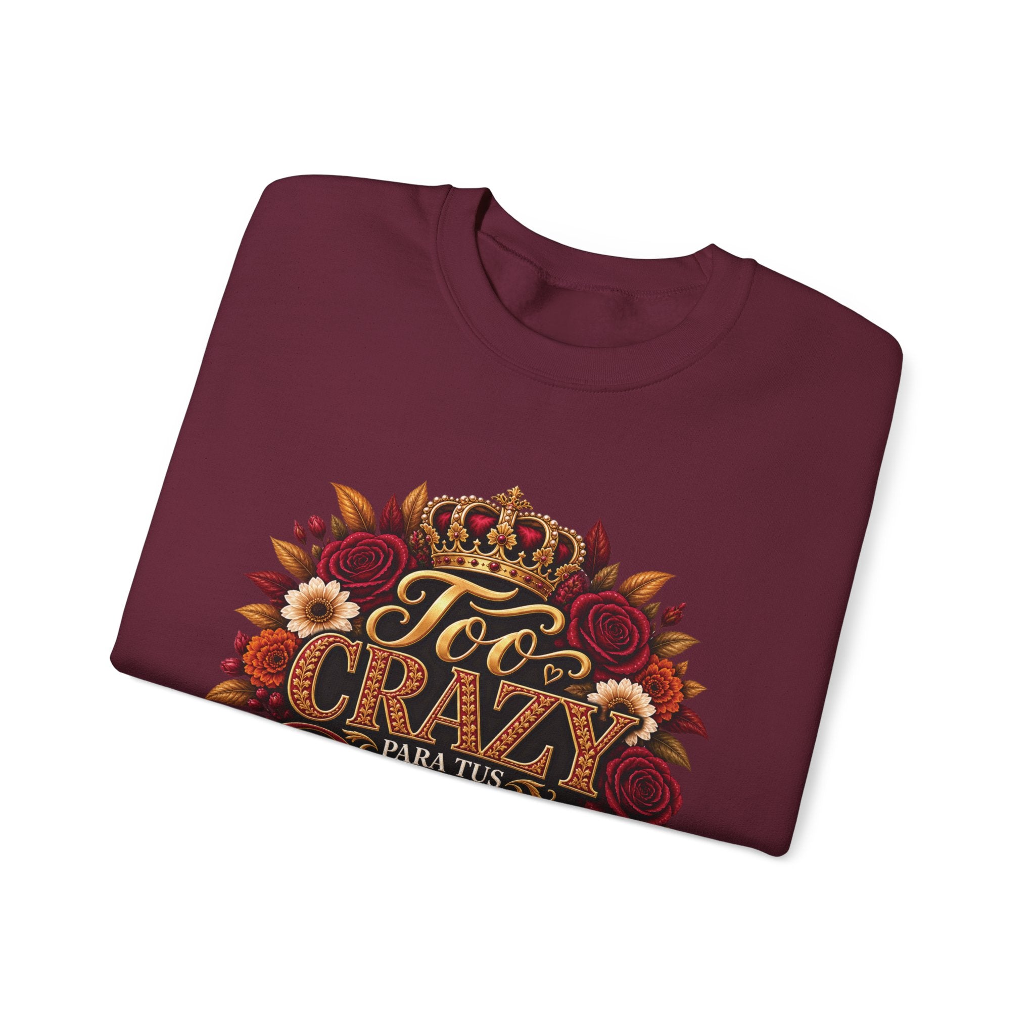 Crewneck Sweatshirt — Too Crazy Para Tus Dramas – Charro-Inspired Edition