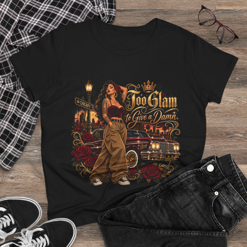 Chola Lux – Too Glam to Give a Damn | Women's Midweight Cotton Tee