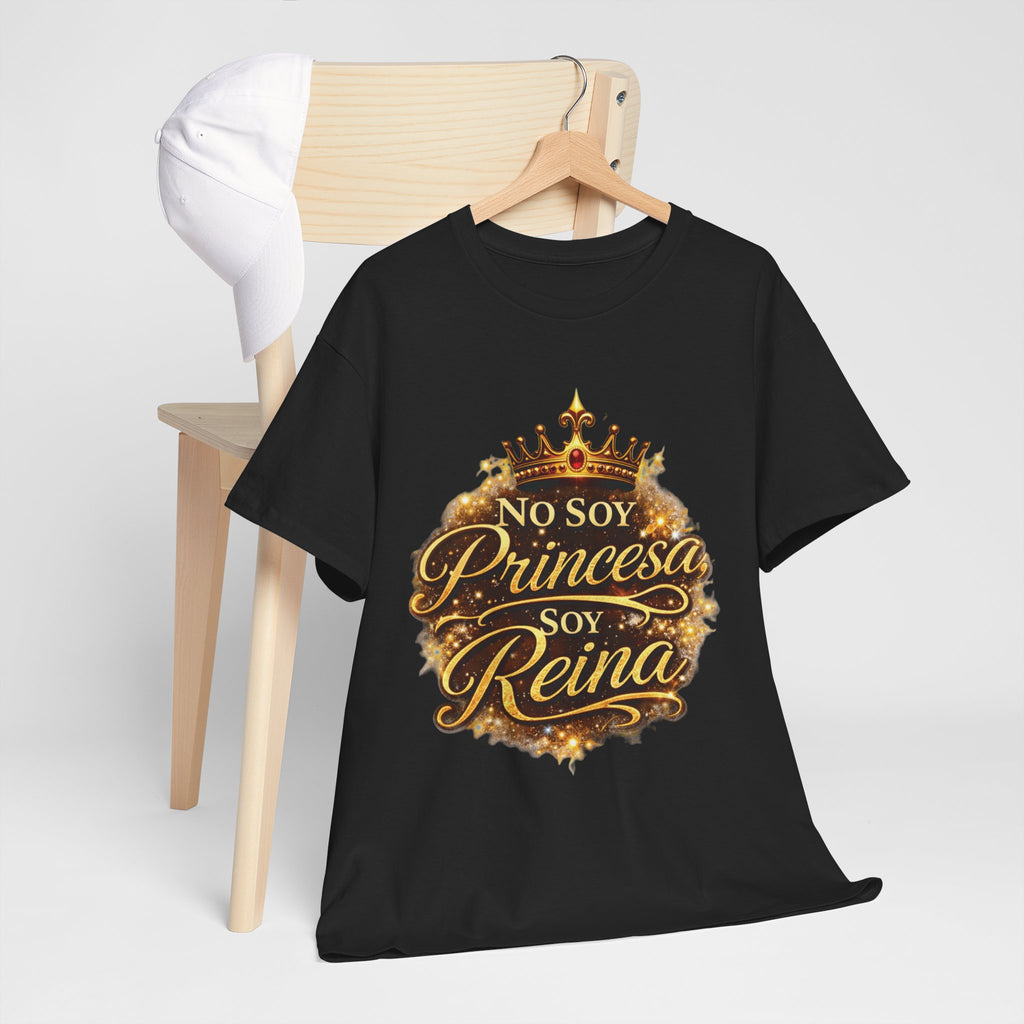 T-Shirt — "No Soy Princesa, Soy Reina" Tee