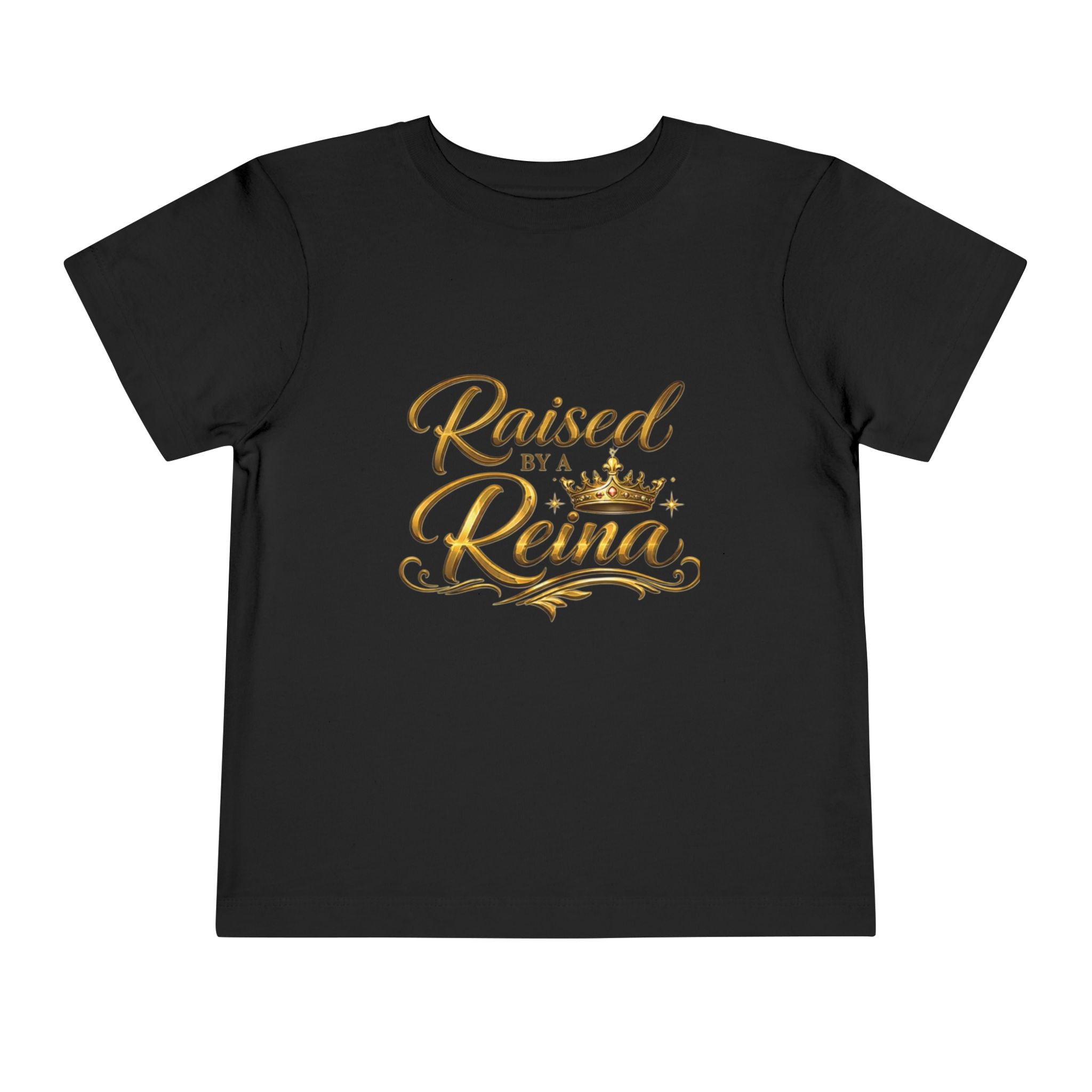 Raised by a Reina Toddler Tee | Gold Script Crown