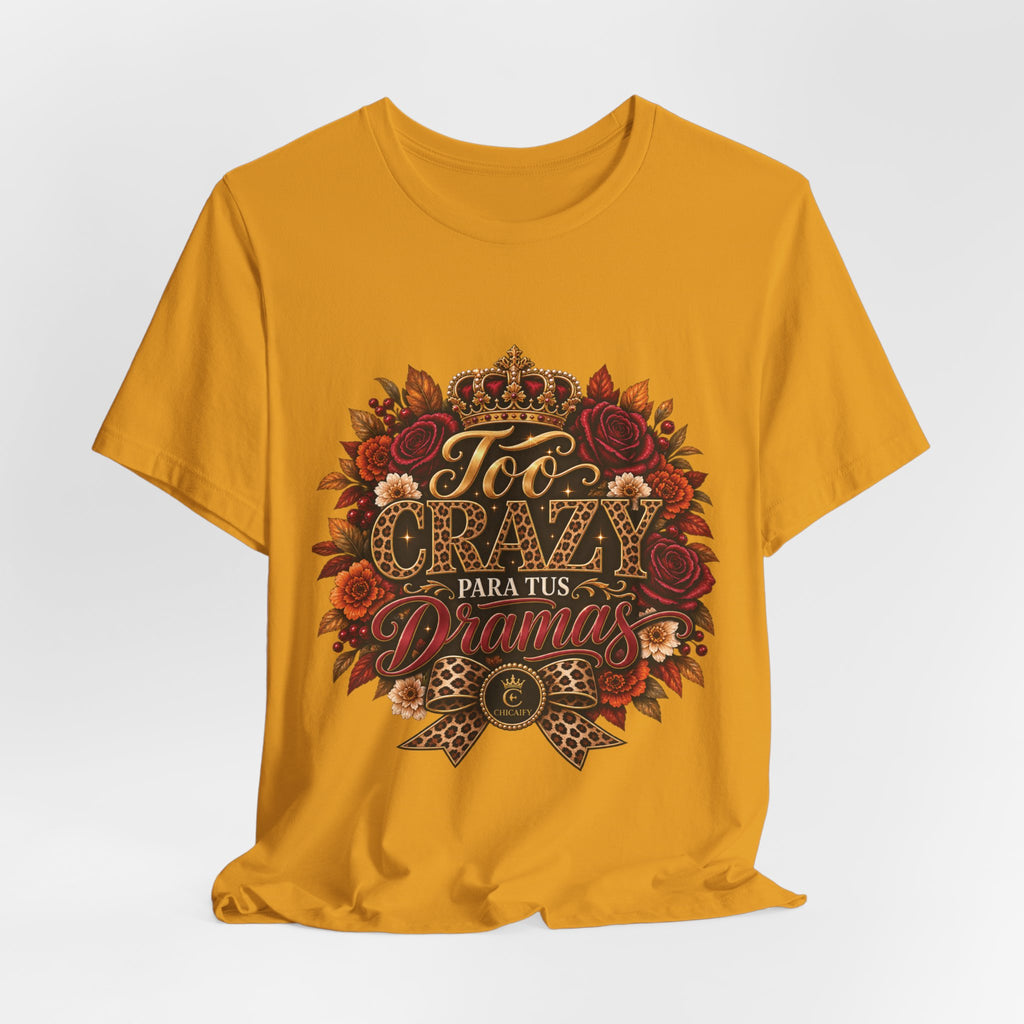 Too Crazy Para Tus Dramas – Jaguar Edition | Short Sleeve Tee