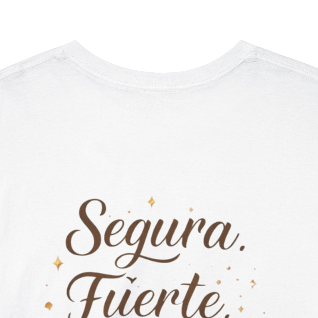T-Shirt — “Segura. Fuerte. Única.” Floral Tee