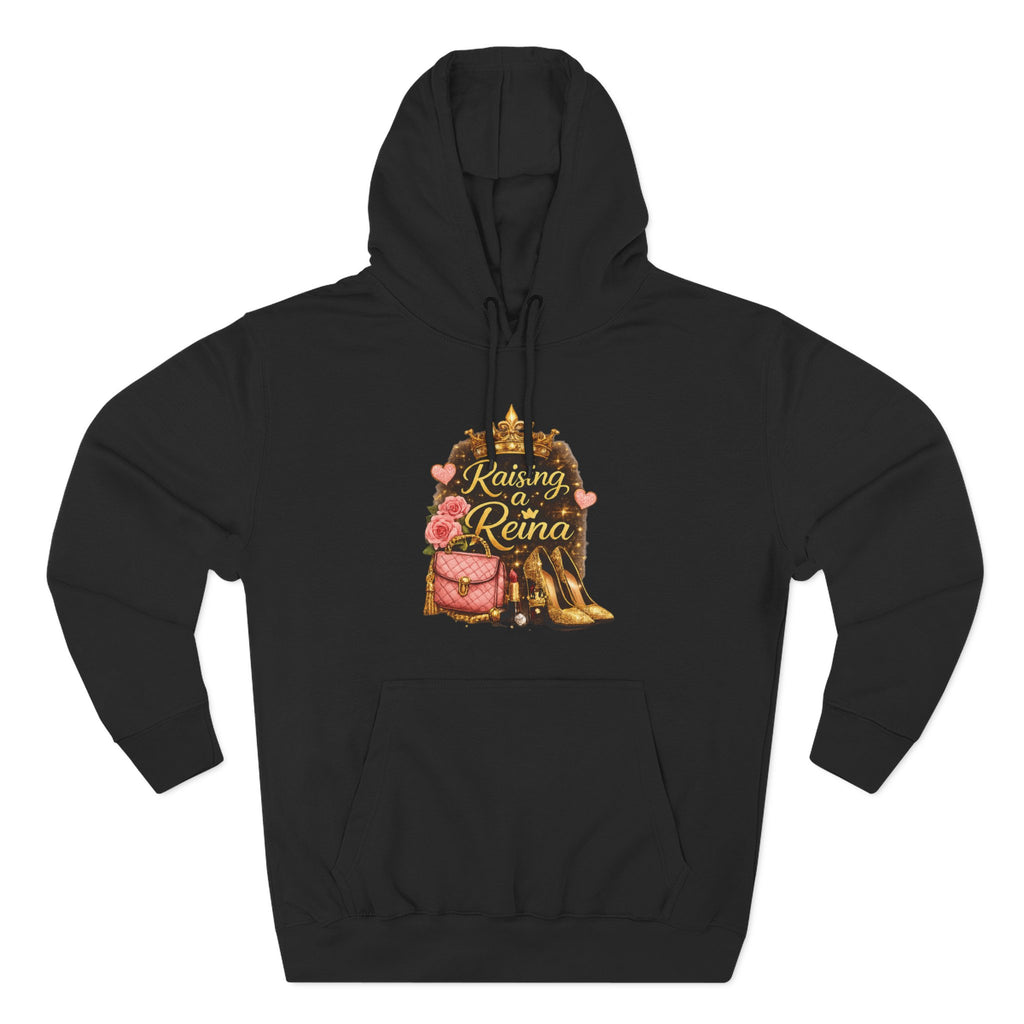 Raising a Reina Hoodie — Floral Crown Heels Mom Empowerment Pullover