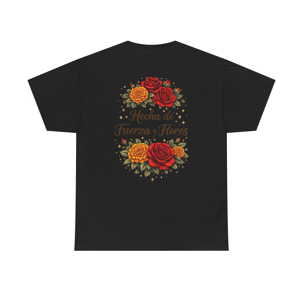 T-Shirt — "Hecha de Fuerza y Flores" Floral Empowerment Tee