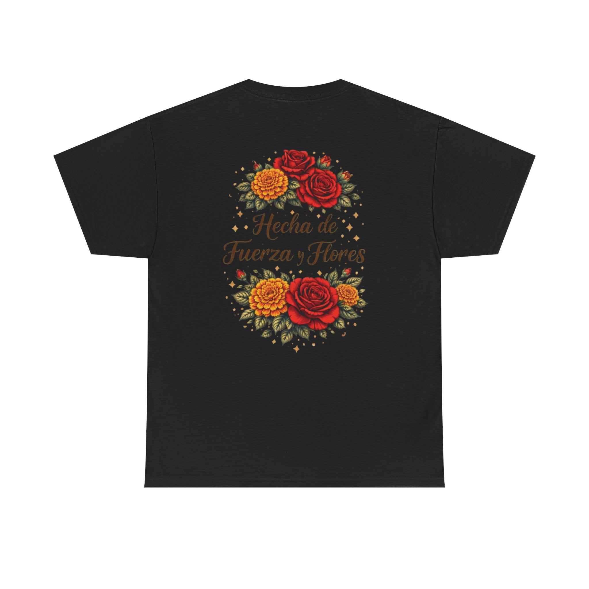 T-Shirt — "Hecha de Fuerza y Flores" Floral Empowerment Tee