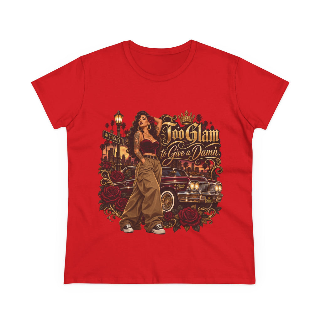 Chola Lux – Too Glam to Give a Damn | Women's Midweight Cotton Tee