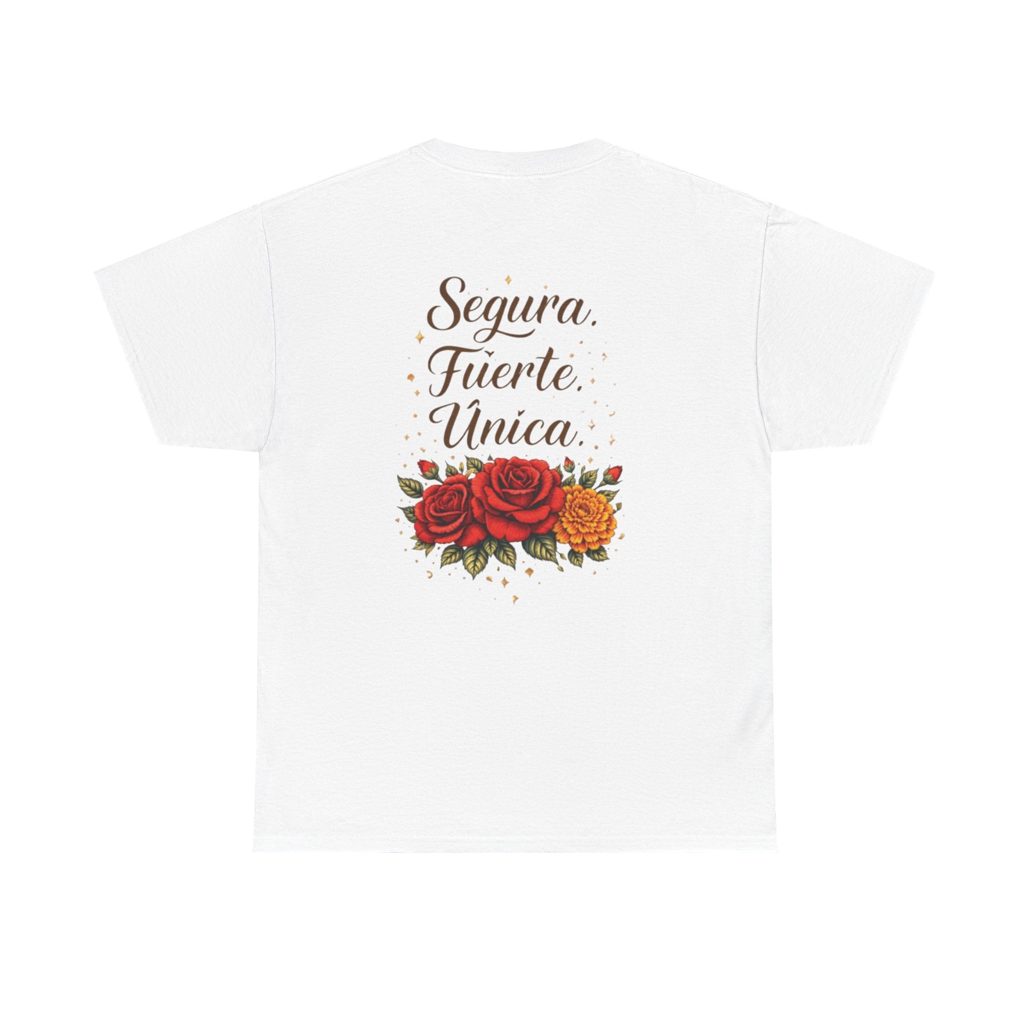 T-Shirt — “Segura. Fuerte. Única.” Floral Tee