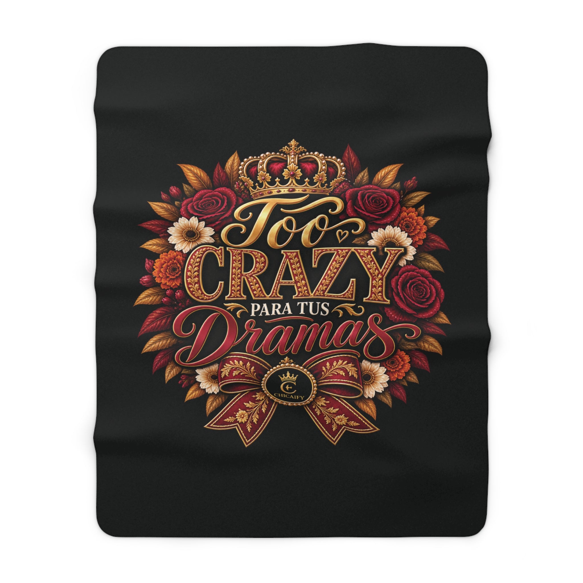 Too Crazy Para Tus Dramas – Charro-Inspired Edition  | Sherpa Fleece Blanket