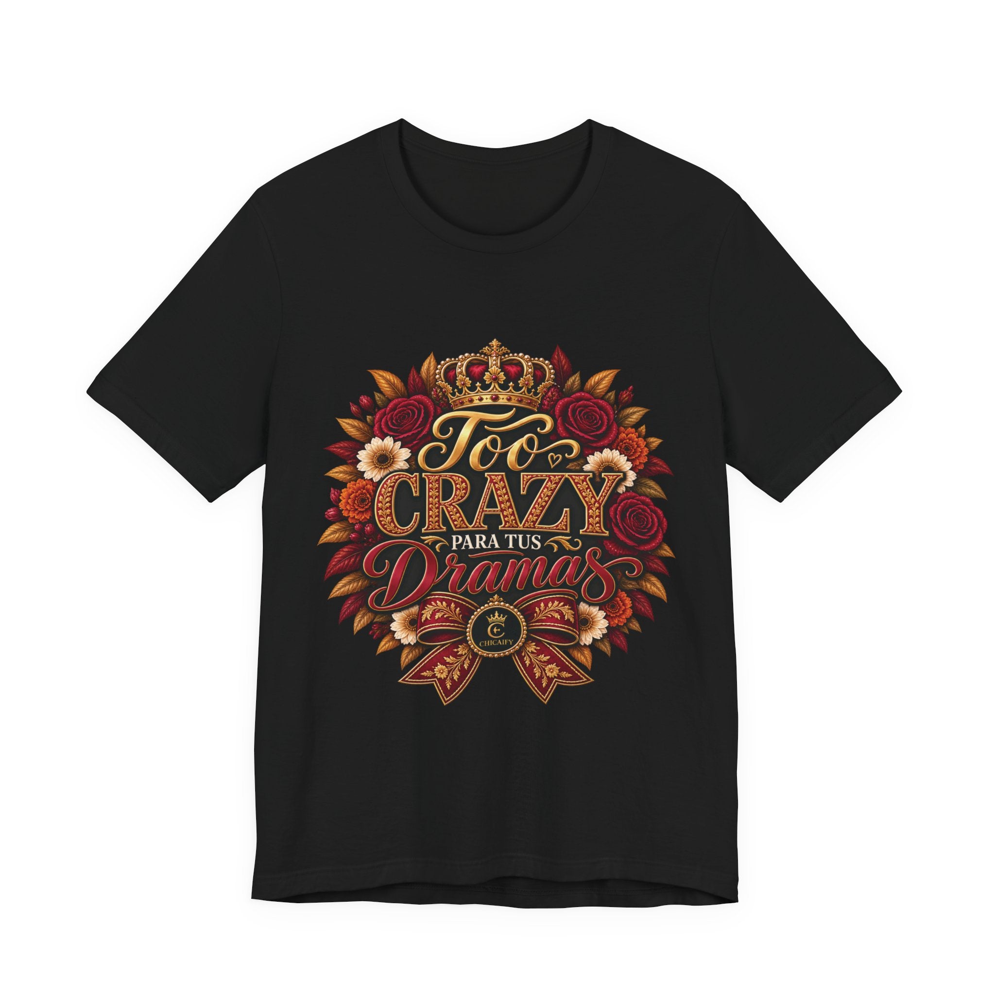 Too Crazy Para Tus Dramas – Charro-Inspired Edition | Short Sleeve Tee