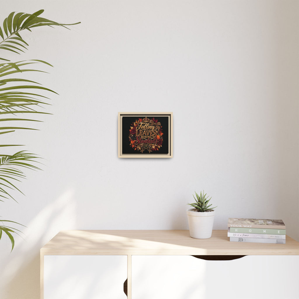 Falling Leaves, Rising Standards | Matte Canvas, Framed (Multi-color)
