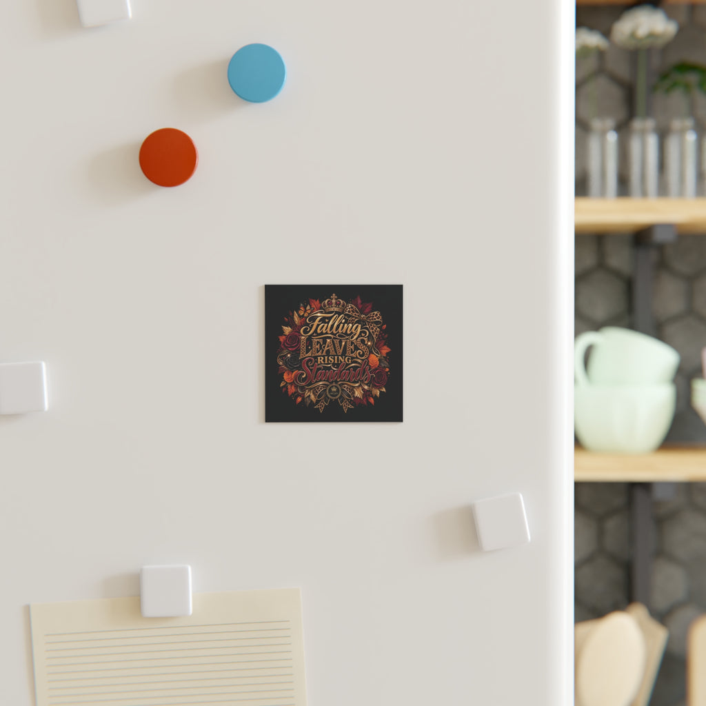 Falling Leaves, Rising Standards | Square Magnet