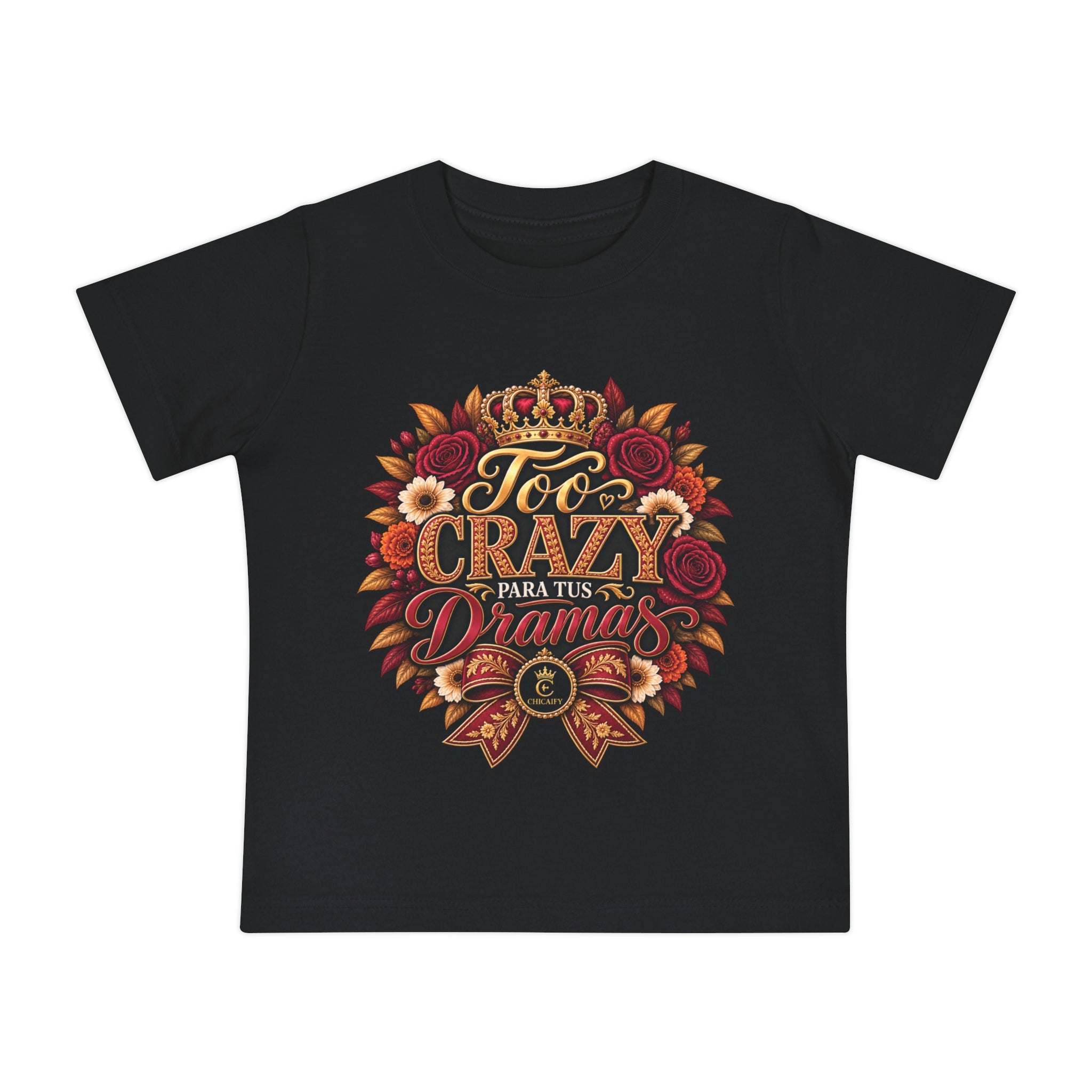 Too Crazy Para Tus Dramas – Charro-Inspired Edition | Baby Short Sleeve T-Shirt