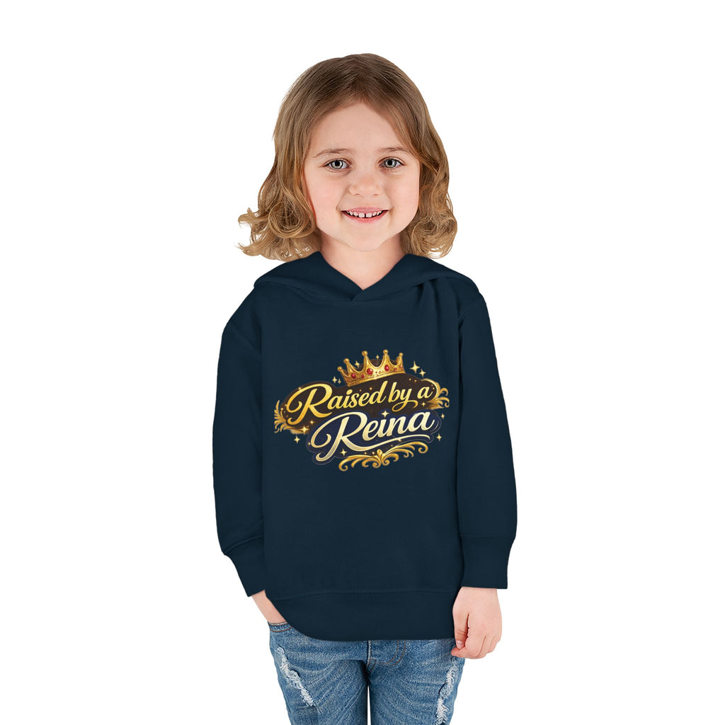 Raised by a Reina Toddler Hoodie — Cute Royal Crown Pullover for Little Girls
