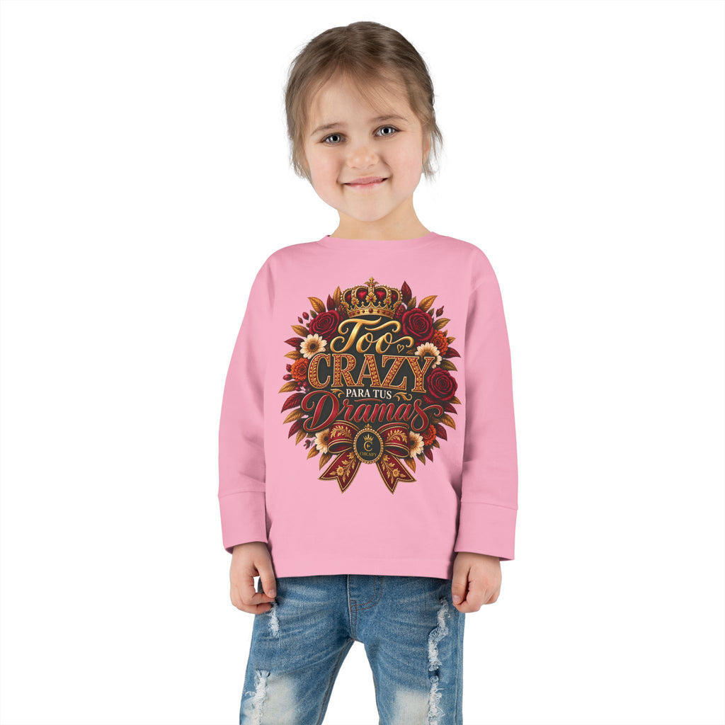 Too Crazy Para Tus Dramas – Charro-Inspired Edition | Toddler Long Sleeve Tee