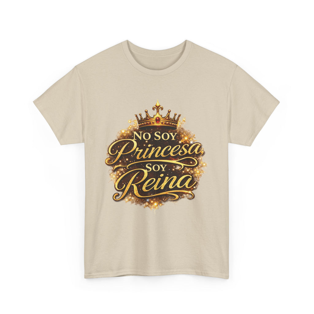 T-Shirt — "No Soy Princesa, Soy Reina" Tee