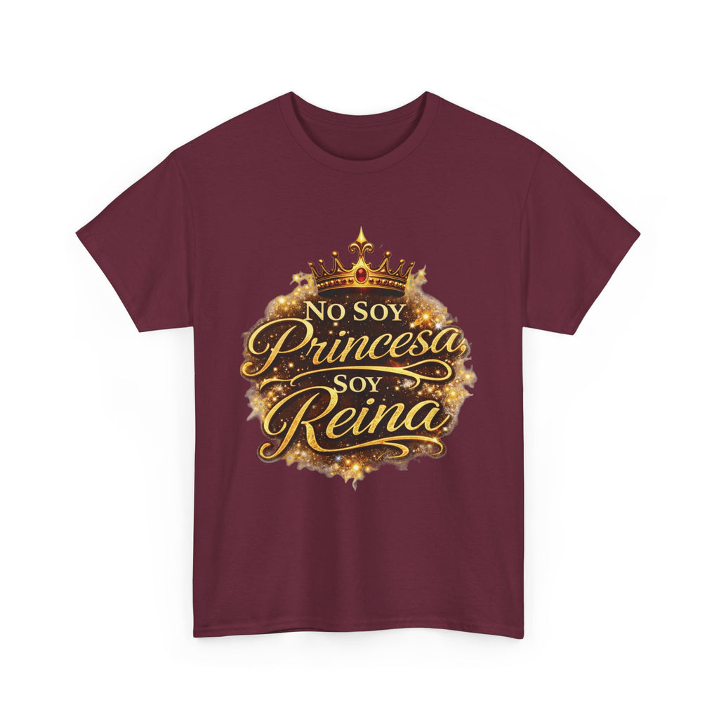T-Shirt — "No Soy Princesa, Soy Reina" Tee