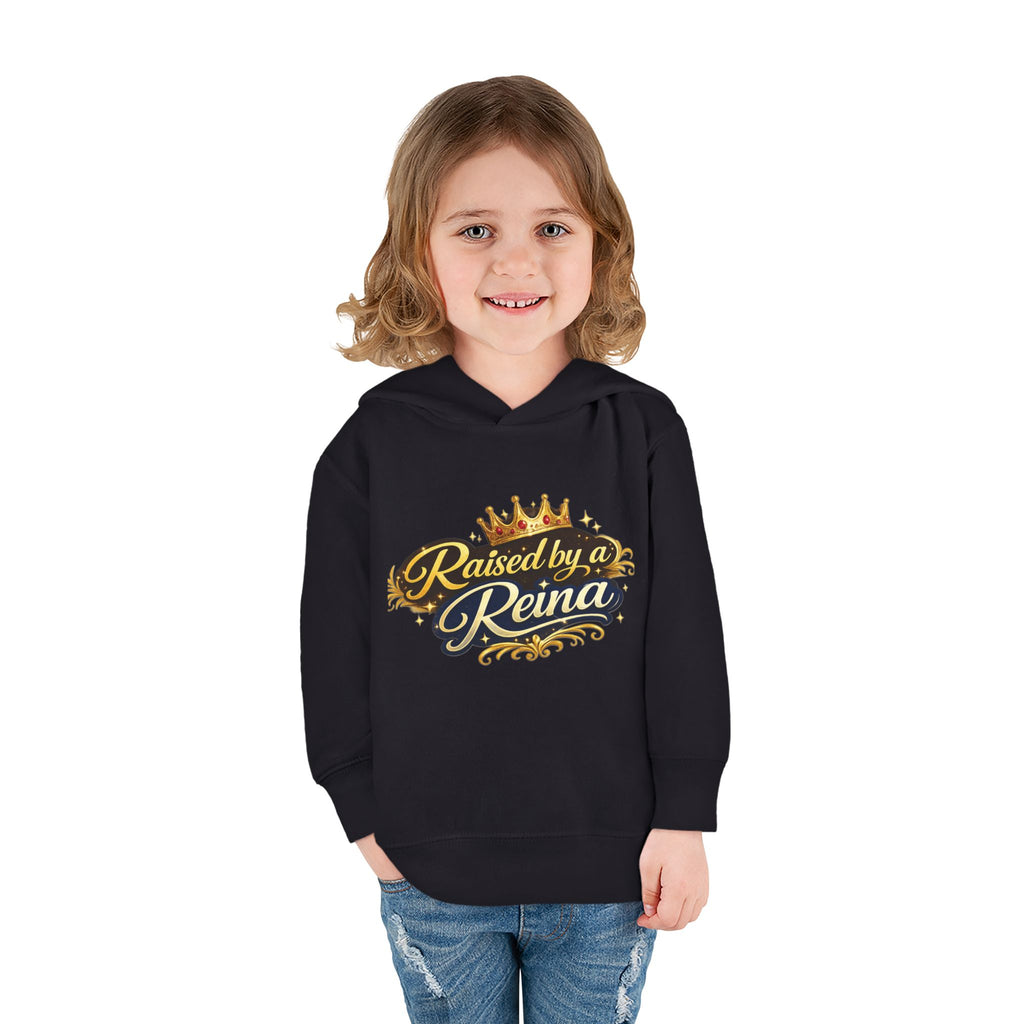 Raised by a Reina Toddler Hoodie — Cute Royal Crown Pullover for Little Girls