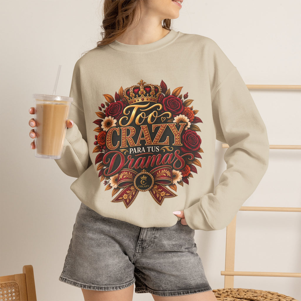Crewneck Sweatshirt — Too Crazy Para Tus Dramas – Charro-Inspired Edition