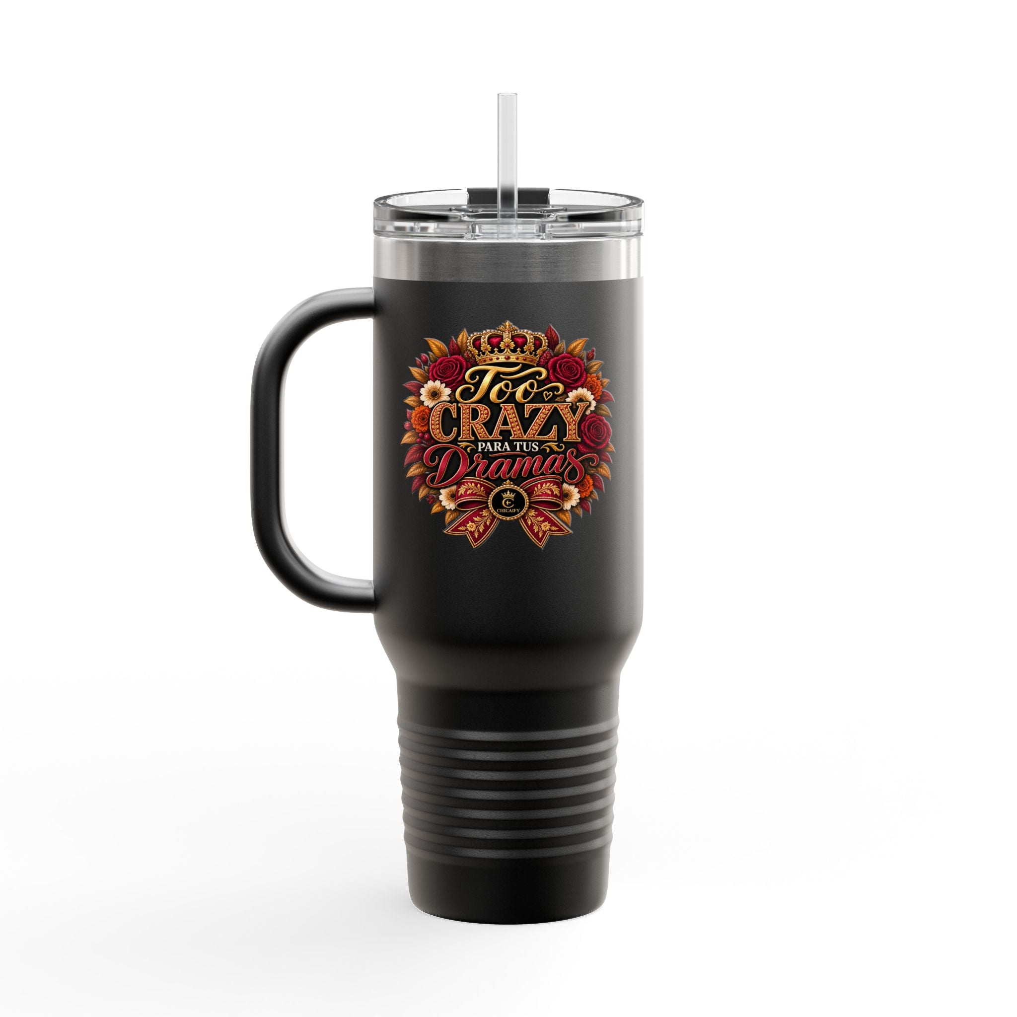 40oz Insulated Travel Mug — Too Crazy Para Tus Dramas – Charro-Inspired Edition
