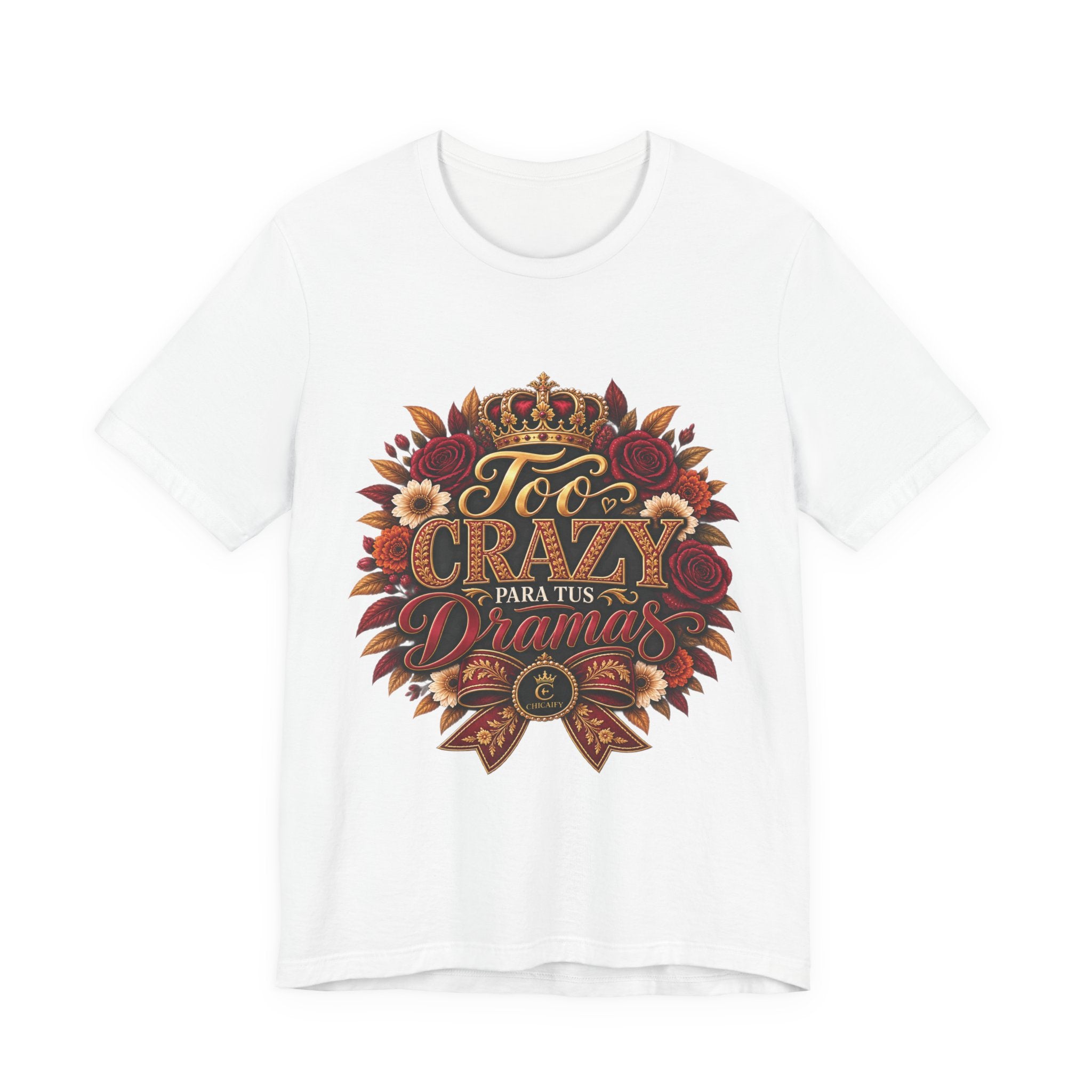 Too Crazy Para Tus Dramas – Charro-Inspired Edition | Short Sleeve Tee