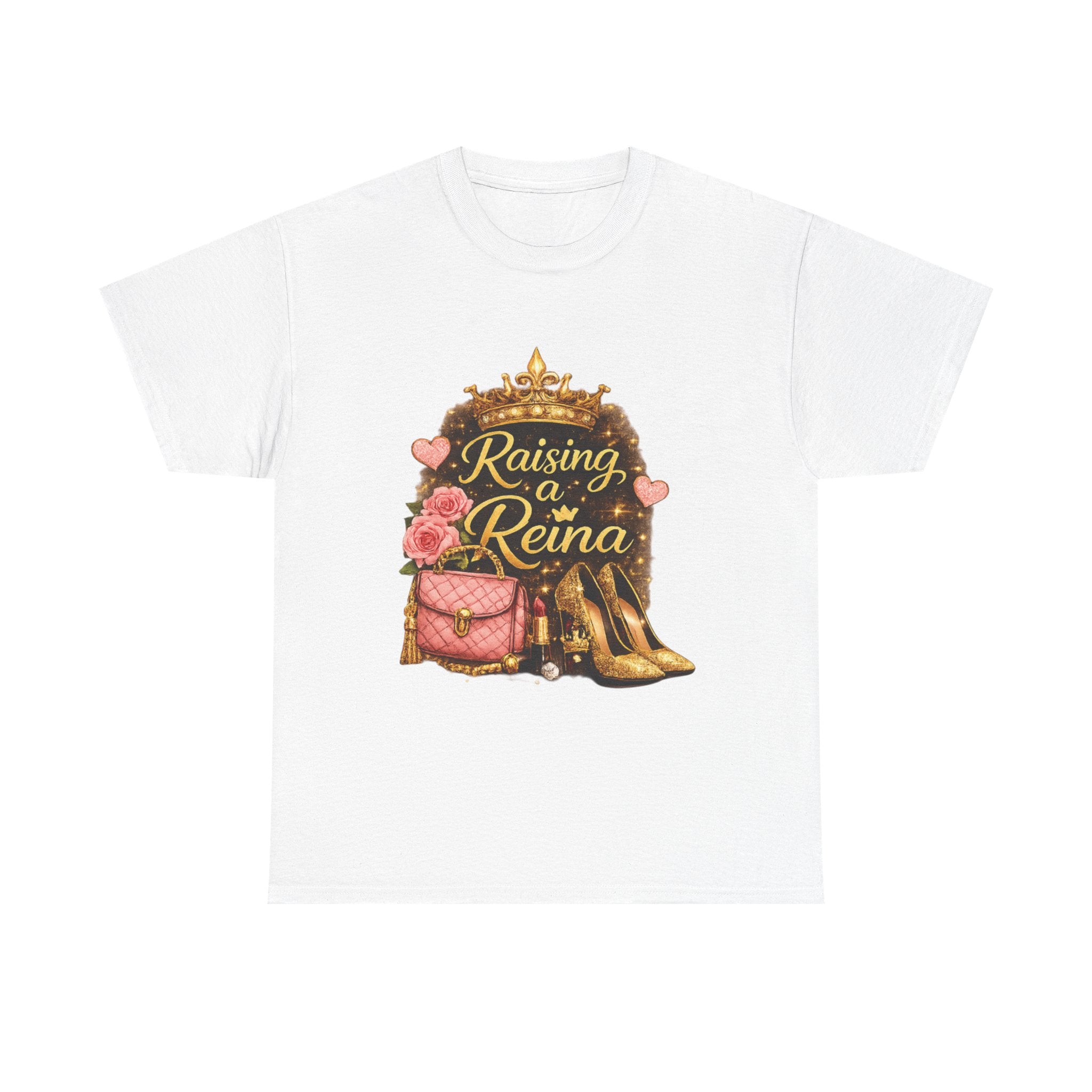 Raising a Reina T-Shirt — Mom & Daughter Crowned Queen Graphic Tee