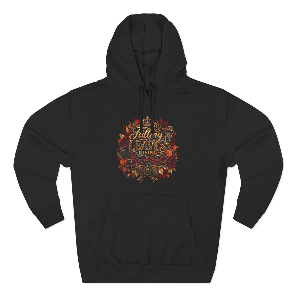Falling Leaves, Rising Standards | Three-Panel Fleece Hoodie