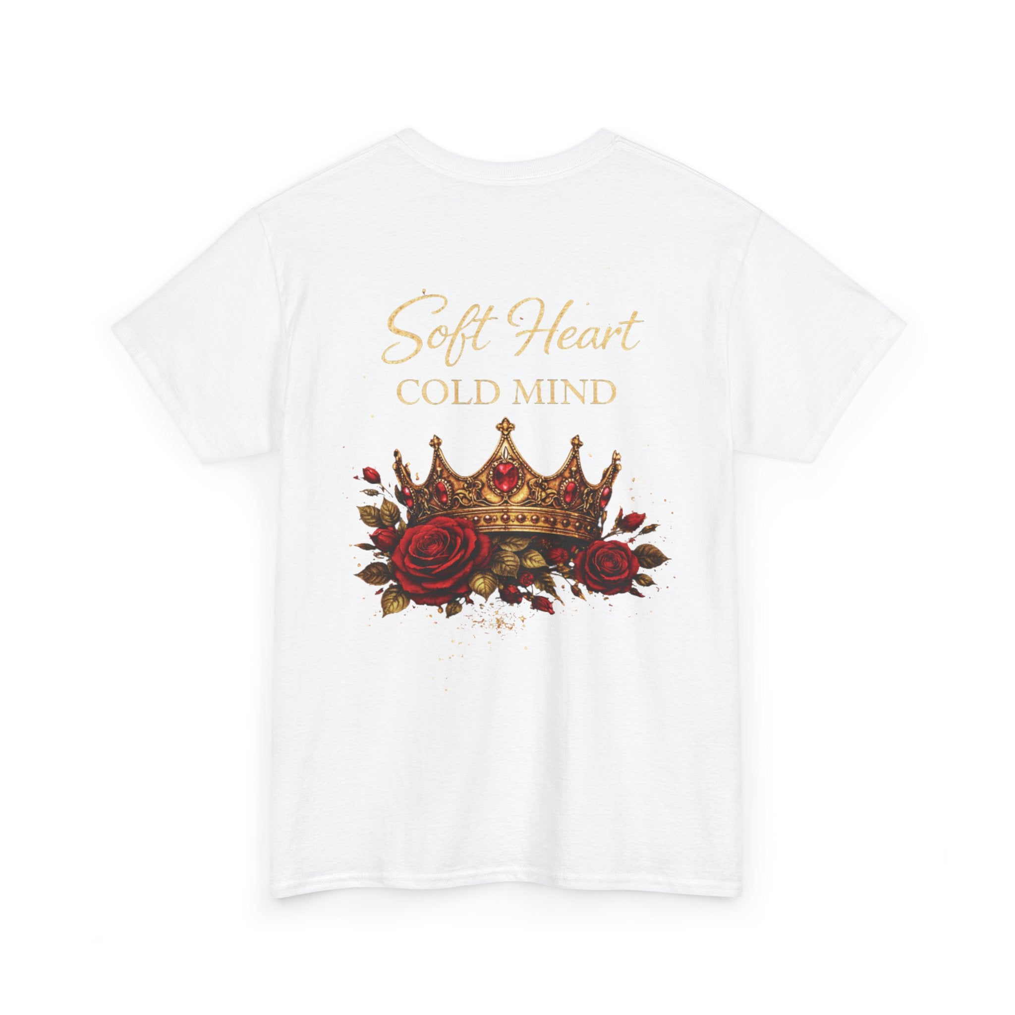 Rose Crown Tee — "Soft Heart Cold Mind" Graphic T-Shirt