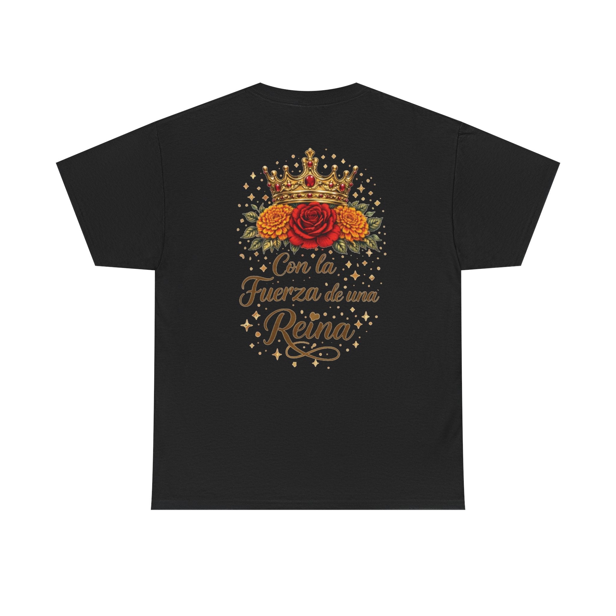 Con la Fuerza de una Reina T-Shirt