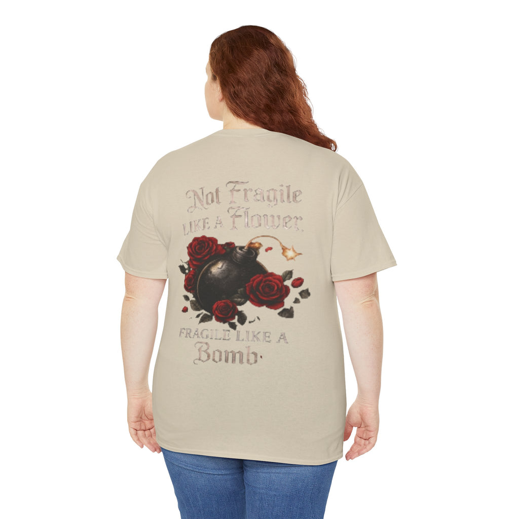T‑Shirt — “Not Fragile Like a Flower, Fragile Like a Bomb” Rose & Bomb Graphic Tee