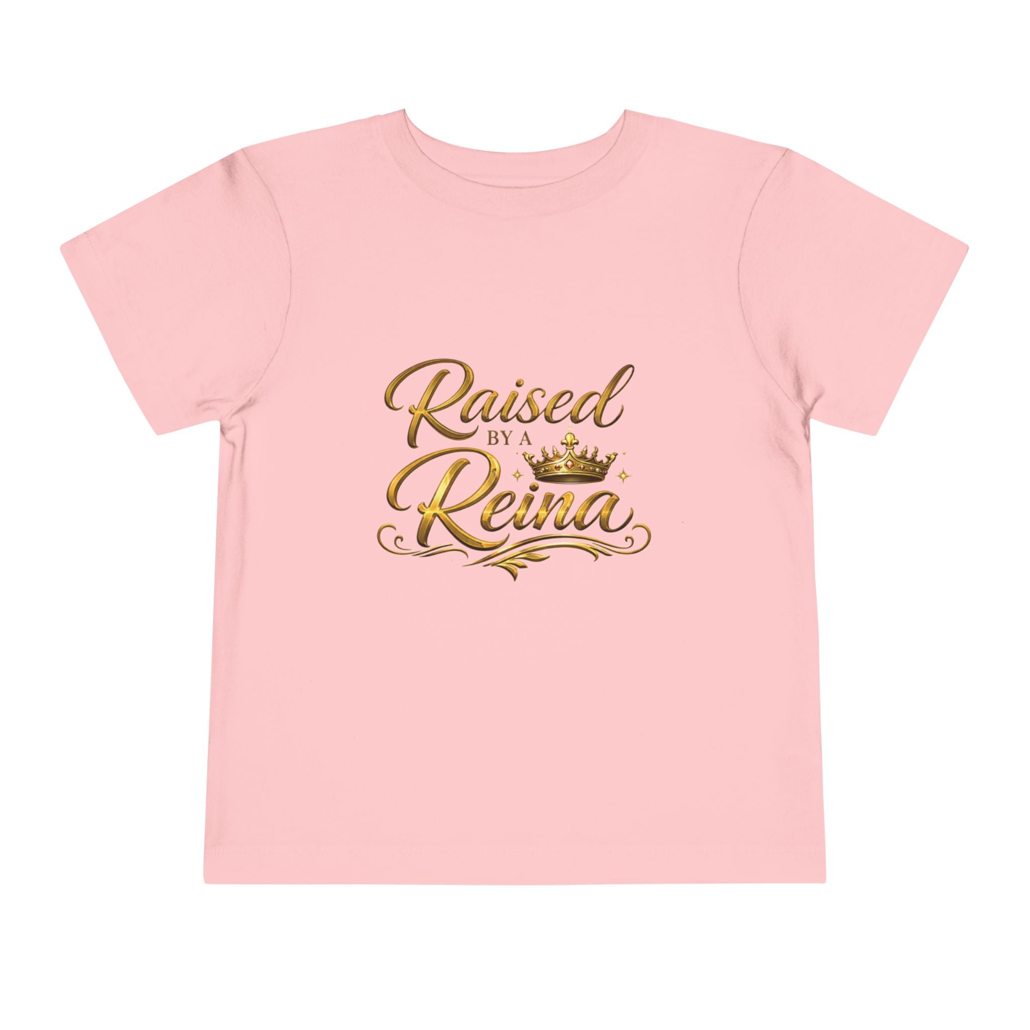 Raised by a Reina Toddler Tee — Gold Crown Princess Shirt for Little Girls