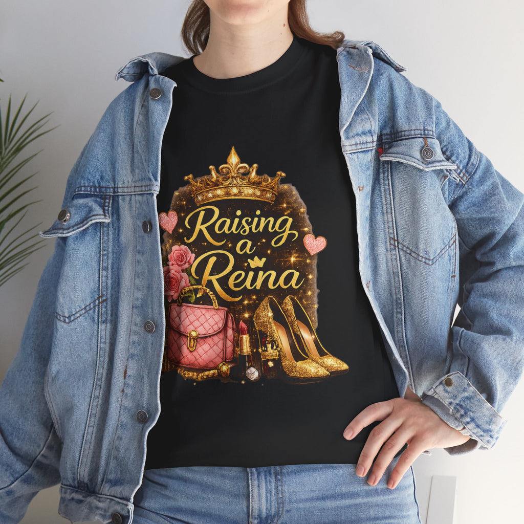 Raising a Reina T-Shirt — Mom & Daughter Crowned Queen Graphic Tee