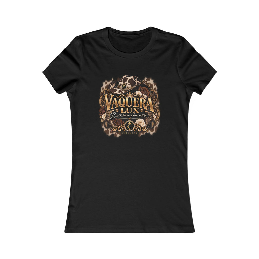 Vaquera Lux – Bonita, Brava y Bien Vestida | Women's Favorite Tee