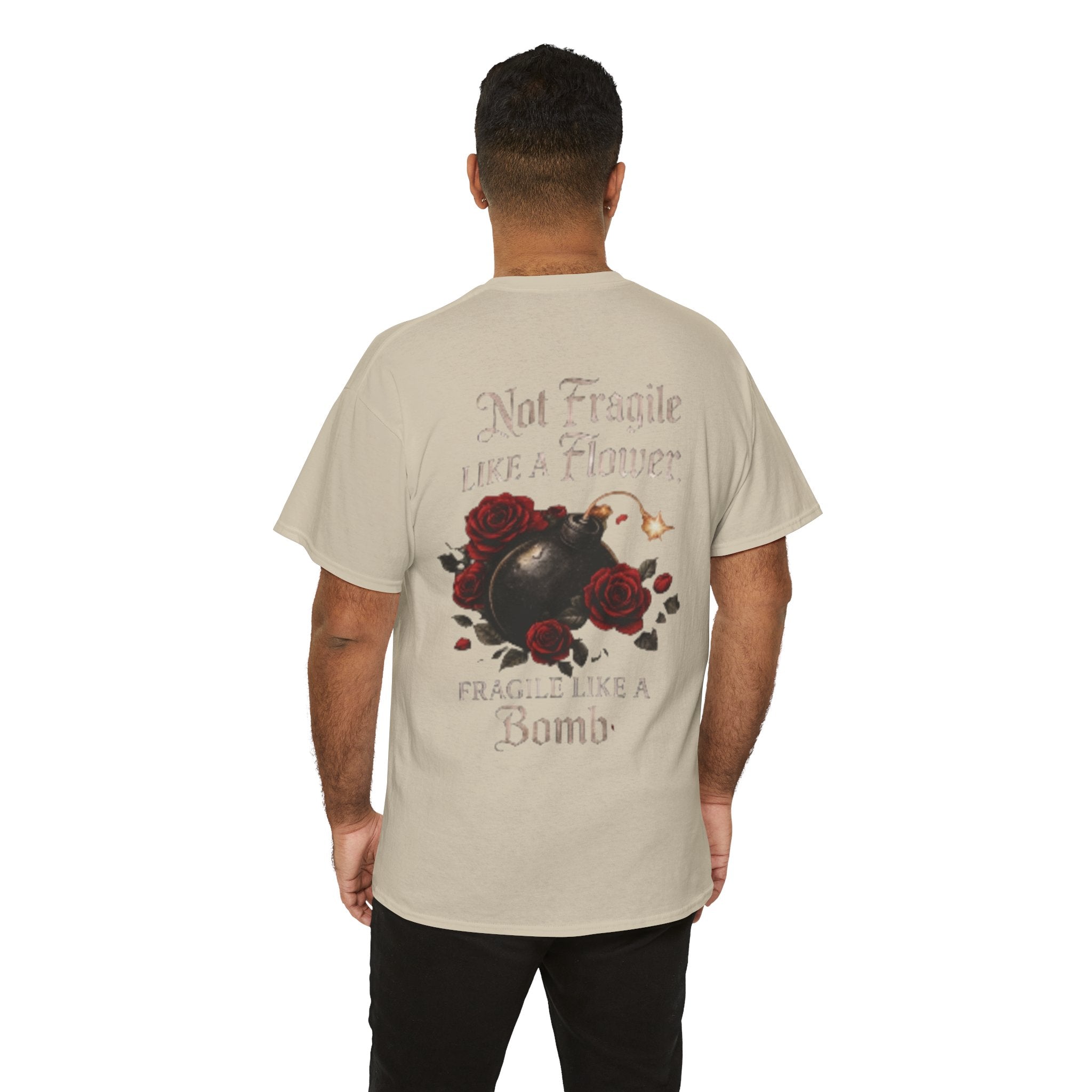 T‑Shirt — “Not Fragile Like a Flower, Fragile Like a Bomb” Rose & Bomb Graphic Tee