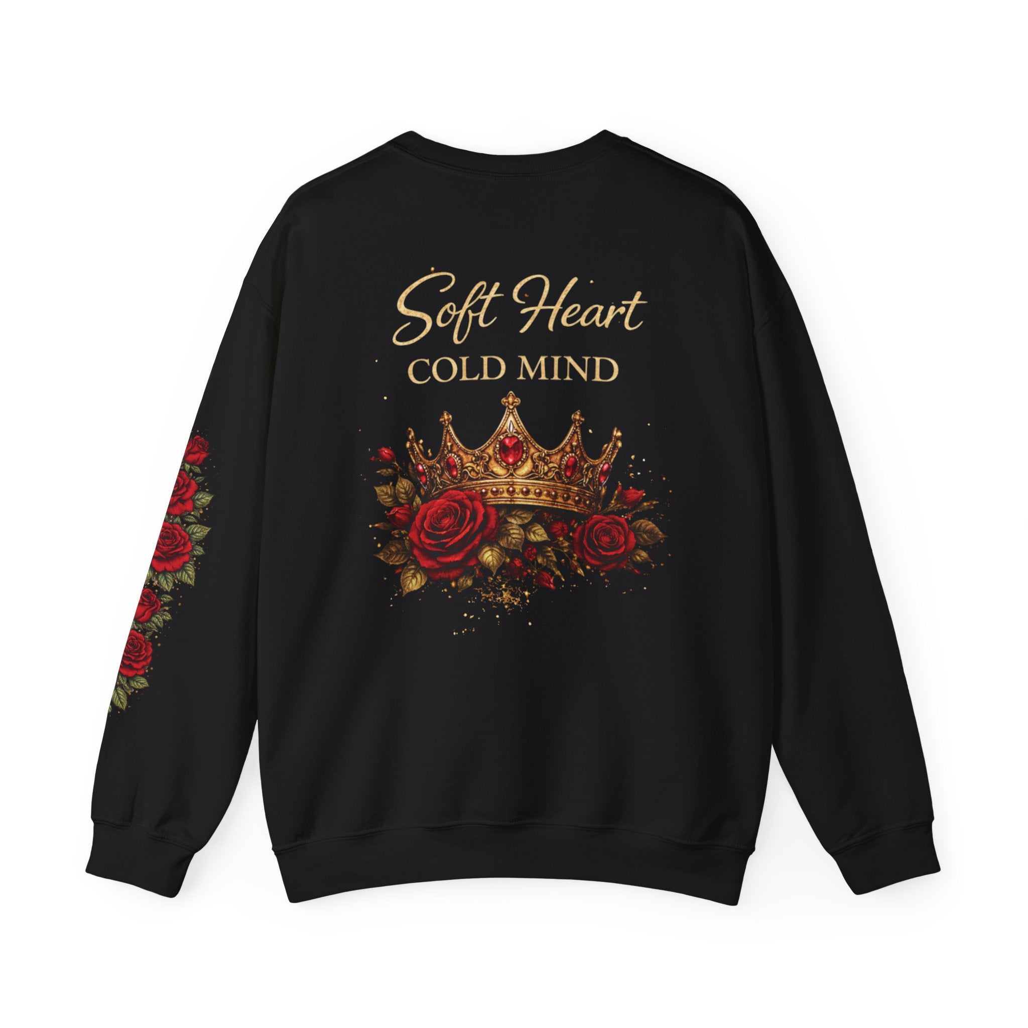Soft Heart Cold Mind Rose Crown Sweatshirt