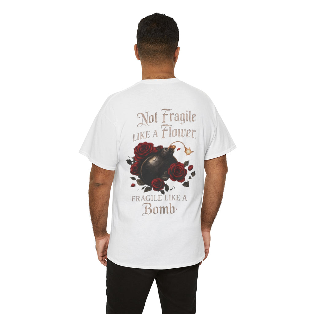 T‑Shirt — “Not Fragile Like a Flower, Fragile Like a Bomb” Rose & Bomb Graphic Tee