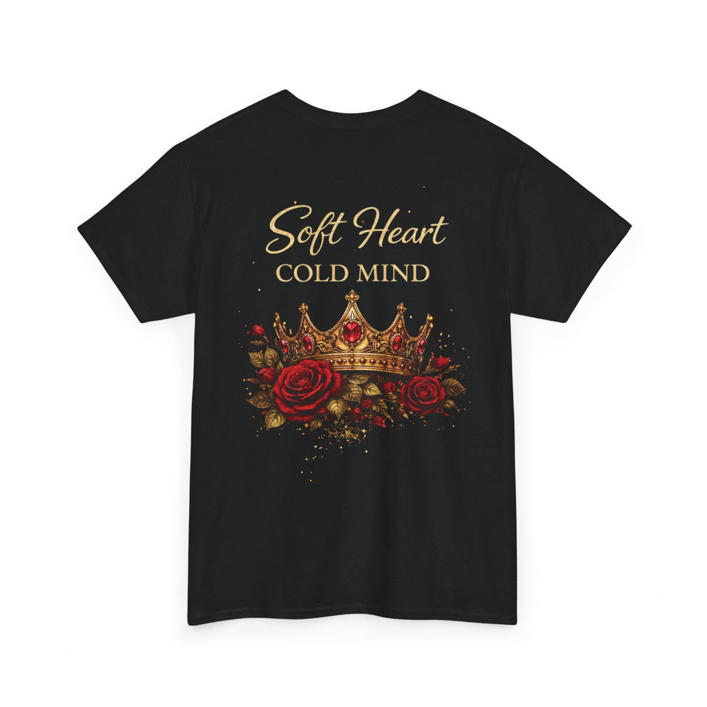 Rose Crown Tee — "Soft Heart Cold Mind" Graphic T-Shirt