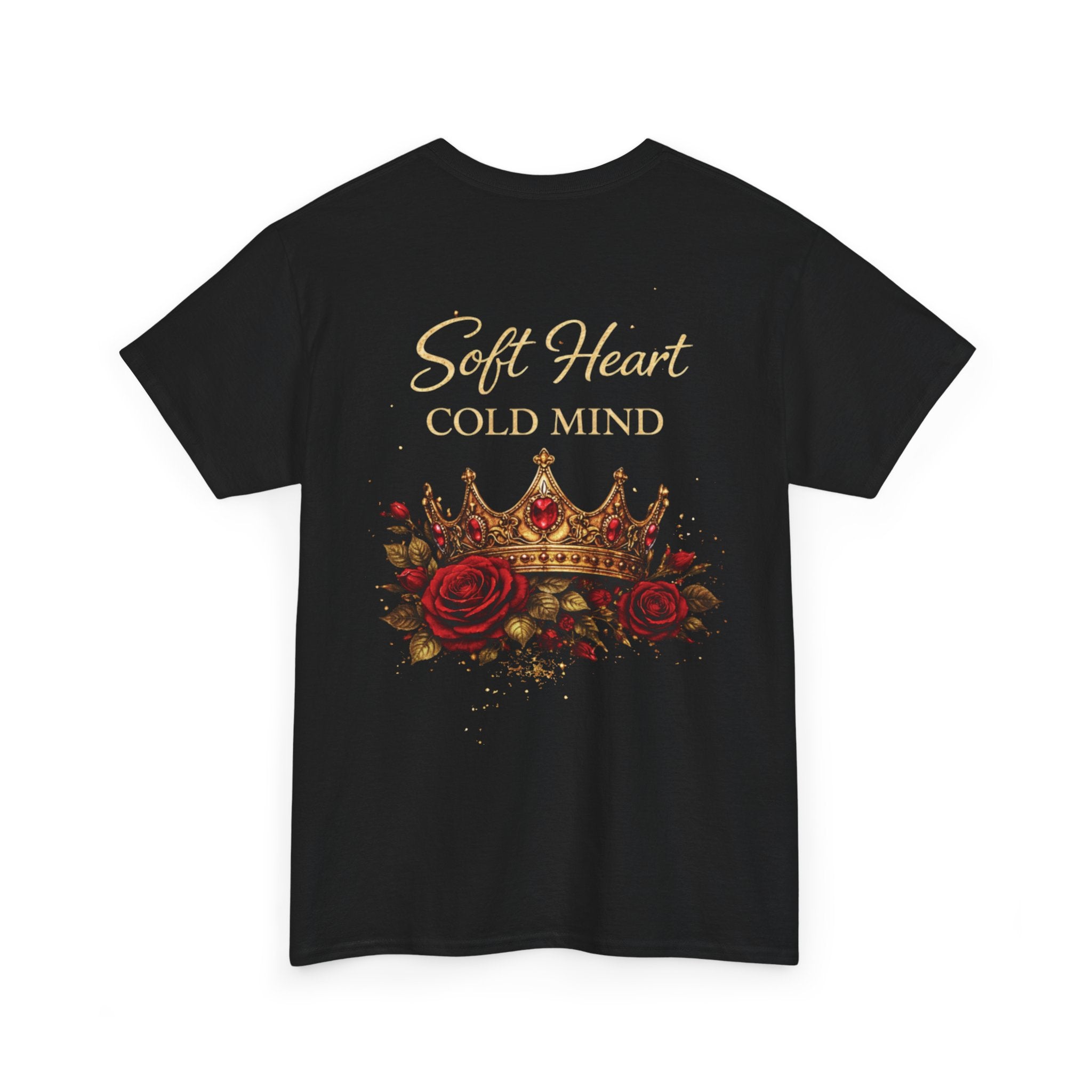 Rose Crown Tee — "Soft Heart Cold Mind" Graphic T-Shirt