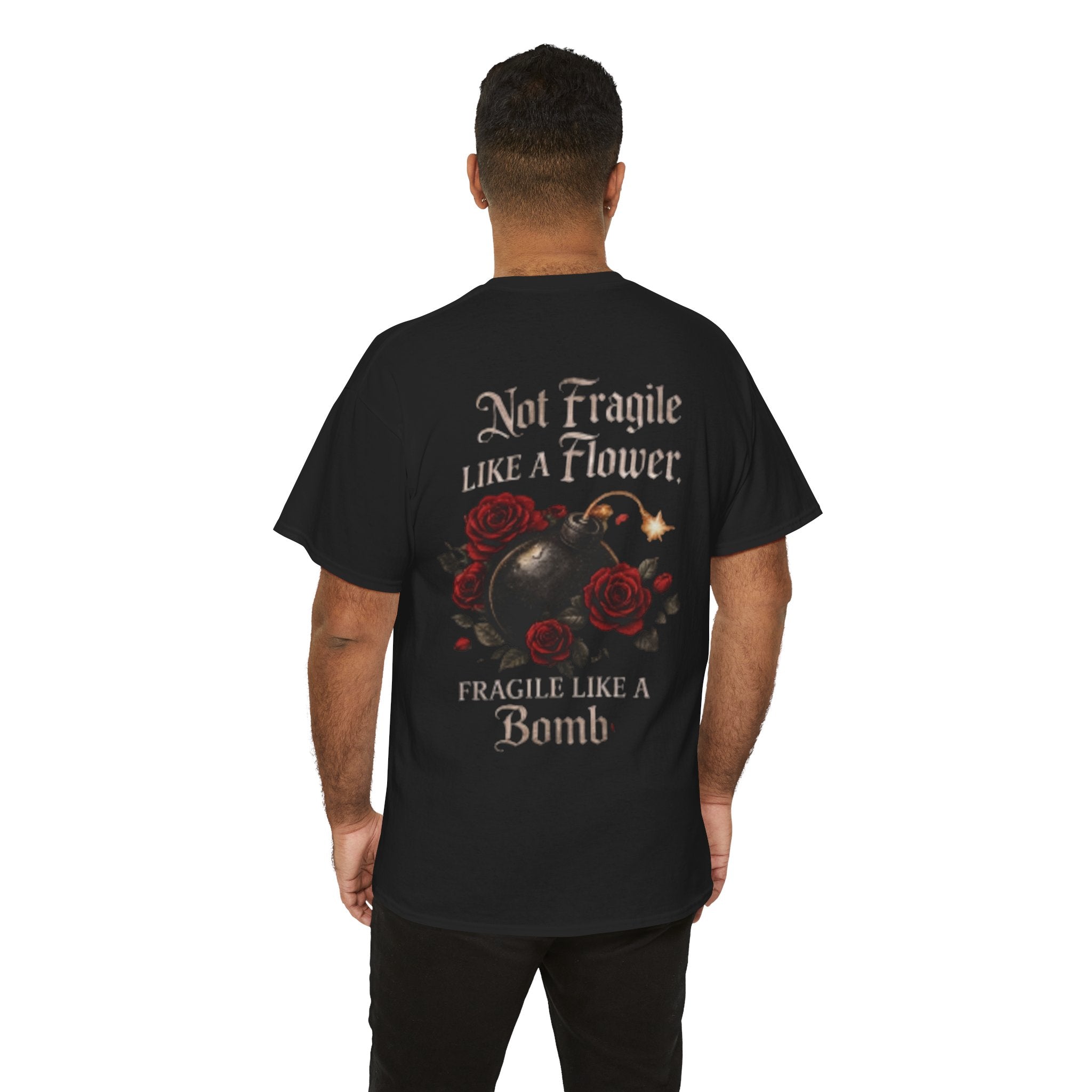 T‑Shirt — “Not Fragile Like a Flower, Fragile Like a Bomb” Rose & Bomb Graphic Tee