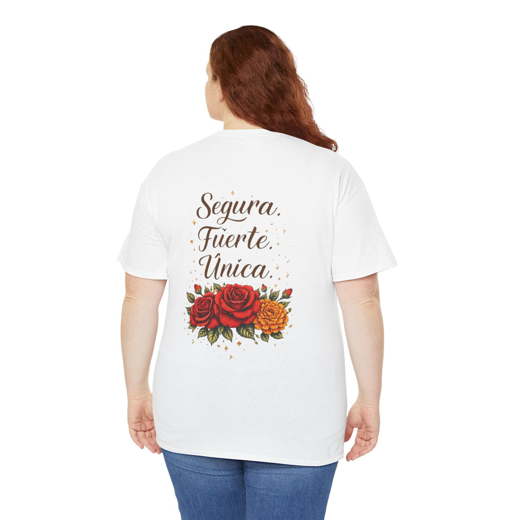 T-Shirt — “Segura. Fuerte. Única.” Floral Tee
