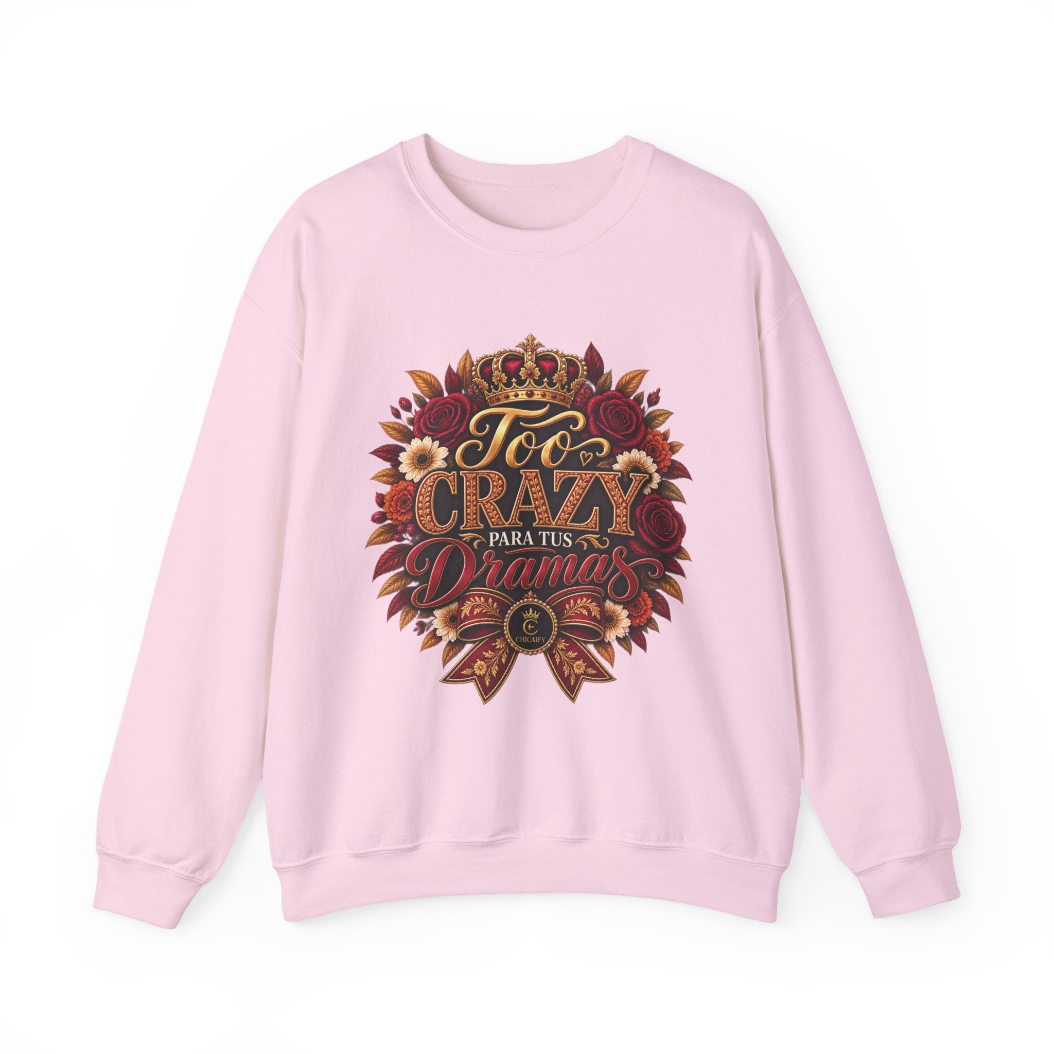 Crewneck Sweatshirt — Too Crazy Para Tus Dramas – Charro-Inspired Edition